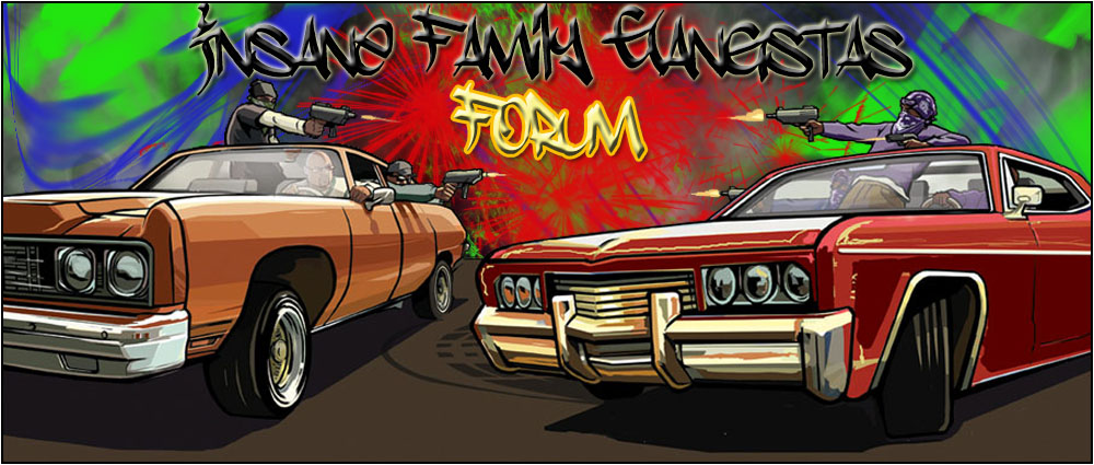 IFG : Insane Family Gangsters Forum Index