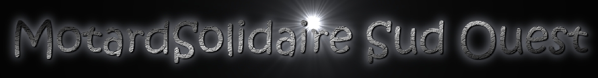 Motards Solidaires Sud Ouest Forum Index