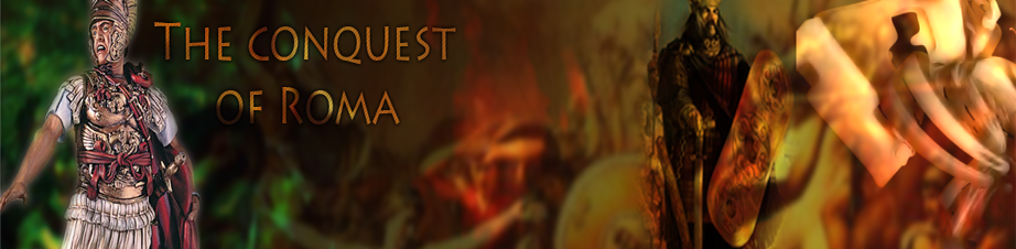 The Conquest Of Roma Forum Index