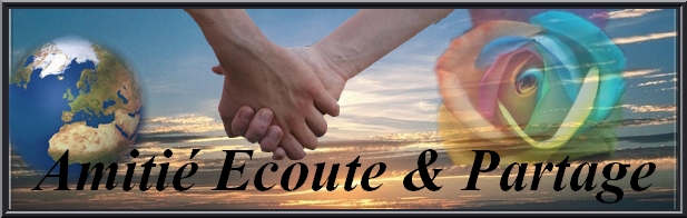 Amitié, Ecoute et Partage Forum Index