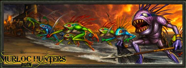 Murloc Hunters - Guilde Arathi - Forum Index