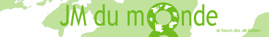 Forum des JM du monde Oxfam Forum Index