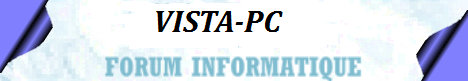 Aide Windows Vista, XP, 98SE Forum Index