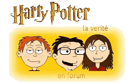 harry potter : la vérité Forum Index