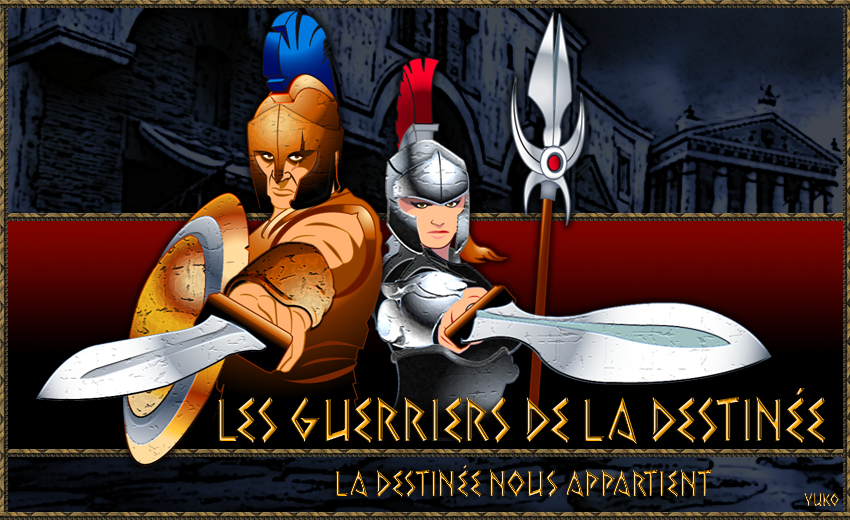 Les Guerriers De La Destinée [GueDins] Forum Index
