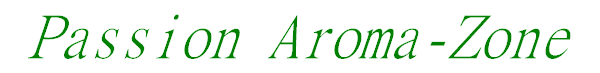 Passion Aroma-Zone Forum Index