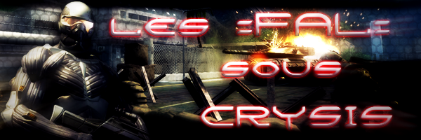 les =FAL=sous crysis Forum Index