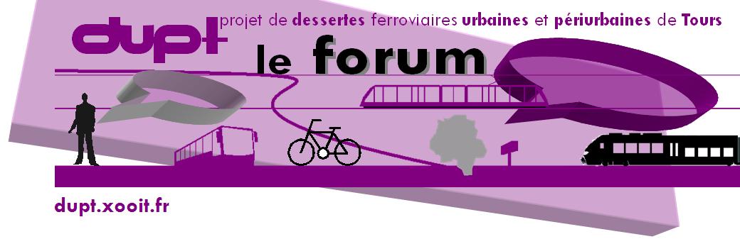 :: DUPT :: Projet de dessertes ferroviaires urbaines et périurbaines de Tours Forum Index
