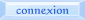 connexion