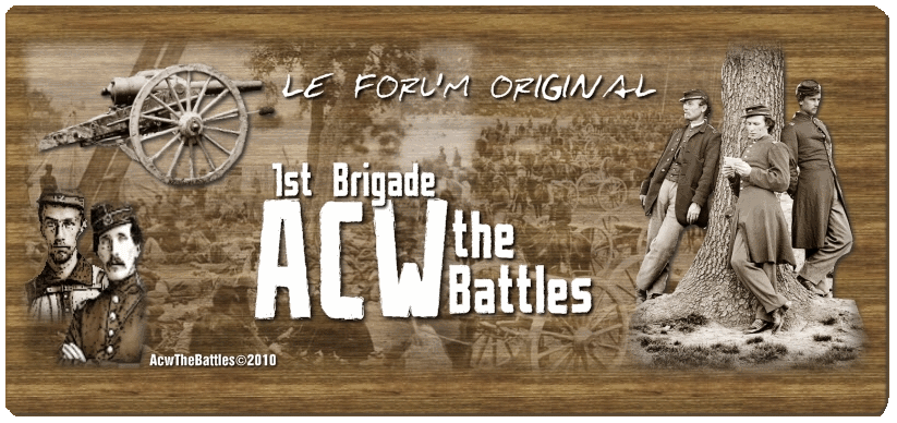 ACW The Battles ** 1st BRIGADE VIRTUELLE ** Forum Index