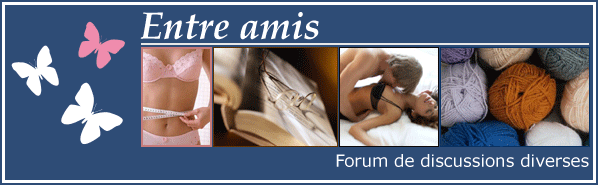 Entre amis Forum Index