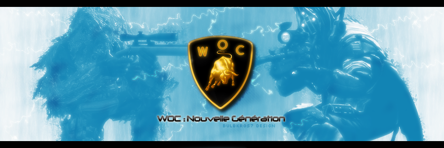 WOC : Nouvelle Génération Forum Index